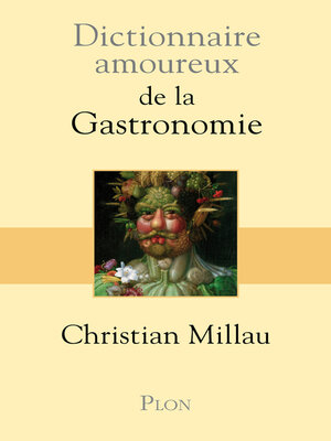 cover image of Dictionnaire amoureux de la gastronomie